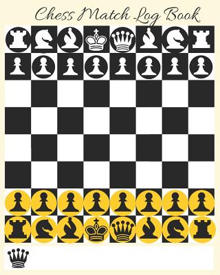 Chess Match Log Book: Record Moves, Write Analysis, and Draw Key ...