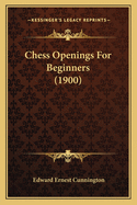 Chess Openings For Beginners (1900)