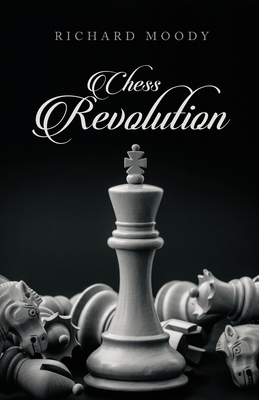 Chess Revolution - Moody, Richard