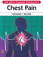 Chest Pain: The Most Common Complaints Series