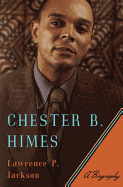 Chester B. Himes: A Biography