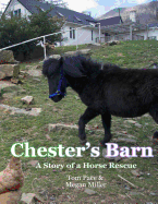 Chester's Barn: A Story about a Horse Rescue