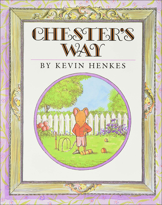 Chester's Way - Henkes, Kevin