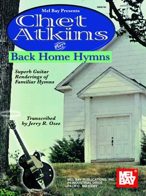 Chet Atkins Plays Back Home Hymns - Ozee, Jerry R, and Atkins, Chet