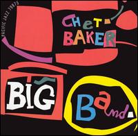 Chet Baker Big Band - Chet Baker