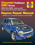 Chevrolet Trailblazer, Trailblazer Ext, GMC Envoy, GMC Envoy XL, Olsmobile Bravada & Buick Ranier with 4.2l, 5.3l V8 or 6.0l V8 Engines (02-09) Haynes Repair Manual: 2002 Thru 2009 - 2wd and 4WD