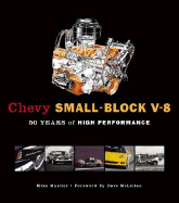 Chevy Small-Block V-8: 50 Years of High Performance