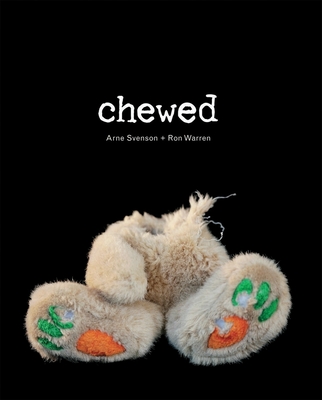 Chewed - Svenson, Arne (Photographer), and Warren, Ron (Editor), and Burroughs, Augusten (Contributions by)