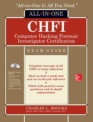 CHFI Computer Hacking Forensic Investigator Certification All-In-One Exam Guide - Brooks, Charles L
