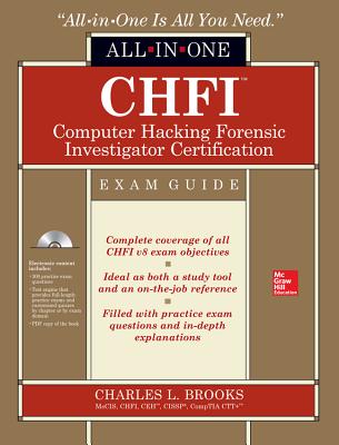 Chfi Computer Hacking Forensic Investigator Certification All-In-One Exam Guide - Brooks, Charles L