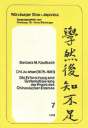 Ch'i Ju-Shan (1875-1961): Die Erforschung Und Systematisierung Der Praxis Des Chinesischen Dramas