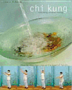 Chi Kung: Cultivating Personal Energy