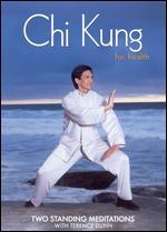 Chi Kung For Health: Two Standing Meditations With Terence Dunn