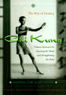 Chi Kung: The Way of Healing