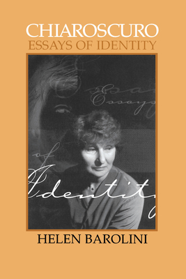 Chiaroscuro: Essays on Identity: Revised Edition - Barolini, Helen