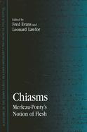 Chiasms: Merleau-Ponty's Notion of Flesh