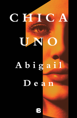 Chica Uno / Girl a - Dean, Abigail