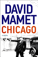 Chicago: A Novel of Prohibition
