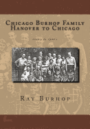 Chicago Burhop Family Hanover to Chicago: 1550's to 1960's