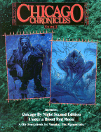 Chicago Chronicles: Volume 2: Chicago by Night/Under a Blood Red Moon - White Wolf Games Studio, and Greenberg, Andrew