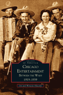 Chicago Entertainment: Between the Wars, 1919-1939
