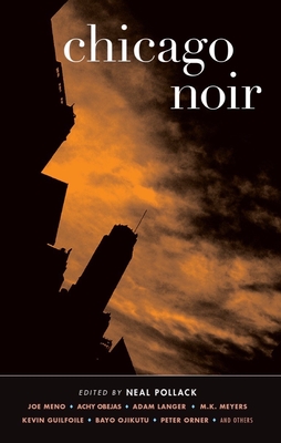 Chicago Noir - Pollack, Neal (Editor)