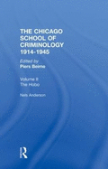 Chicago School Criminology Volume 2: The Hobo: The Sociology of the Homeless Man by Nels Anderson