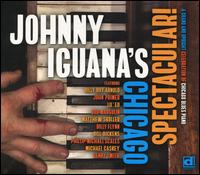 Chicago Spectacular! - Johnny Iguanna