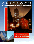 Chicago's Commuter Railroads: A Guide to the Metra System