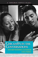 Chican@s in the Conversations, a Longman Topics Reader