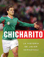 Chicharito: La Historia de Javier Hernandez