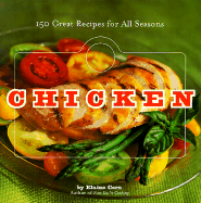 Chicken: 150 Great Recipes for All Seasons
