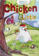 Chicken Little: A Cautionary Tale