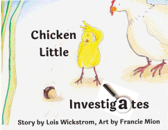 Chicken Little Investigates (paperback 8.5 x 11)