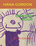 Chicken Soup: Art by Edwarda
