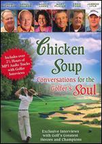 Chicken Soup: Conversations for the Golfer's Soul