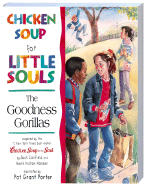 Chicken Soup for Little Souls the Goodness Gorillas