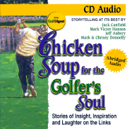 Chicken Soup for the Golfer's Soul: Stories to Insight, Inspiration and Laughter on the Links