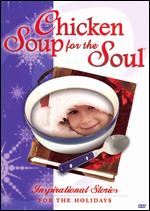 Chicken Soup for the Soul: Inspirational Stories for the Holidays - 