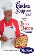 Chicken Soup for the Soul Recipes for Busy Moms