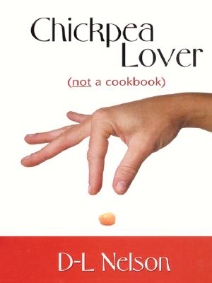 Chickpea Lover Not a Cookbookpb - Nelson, D-L