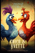 Chico & Yvette: A Chicken Love Story from Long Hill