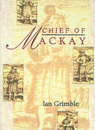 Chief of MacKay - Grimble, Ian (Editor)