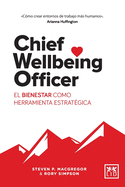 Chief Wellbeing Officer: El bienestar como herramienta estrat?gica