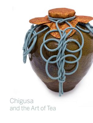 Chigusa and the Art of Tea - Cort, Louise Allison, and Watsky, Andrew M