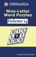 Chihuahua Nine-Letter Word Puzzles Volume 14
