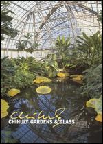 Chihuly: Gardens & Glass