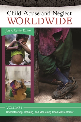 Child Abuse and Neglect Worldwide [3 Volumes] - Ph D, Jon R Conte (Editor)