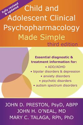 Child and Adolescent Clinical Psychopharmacology Made Simple, 3rd Edition: Fully Revised and Updated - Preston, John D
