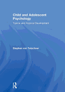 Child and Adolescent Psychology: Typical and Atypical Development